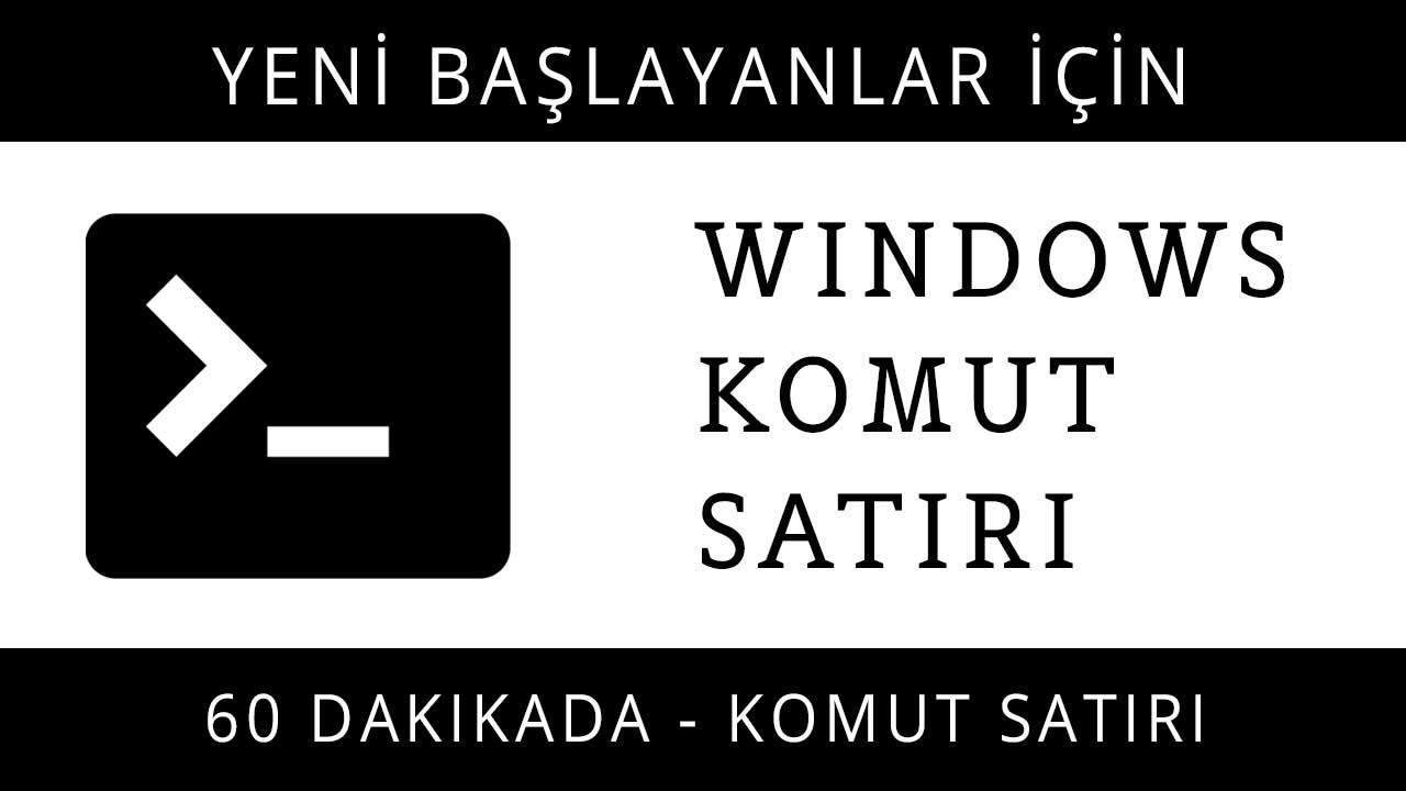 Yeni Başlayanlar İ&ccedil;in 60 Dakikada Windows Komut Satırı