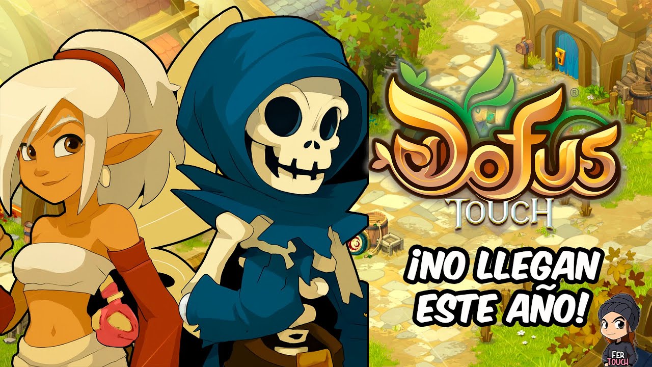 Se RETRASA la llegada de los HEROES a DOFUS Touch!