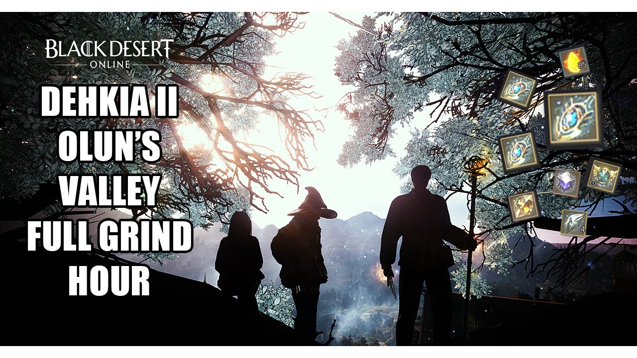 BDO | Dehkia II Olun's Valley [Doluns] Full Grind