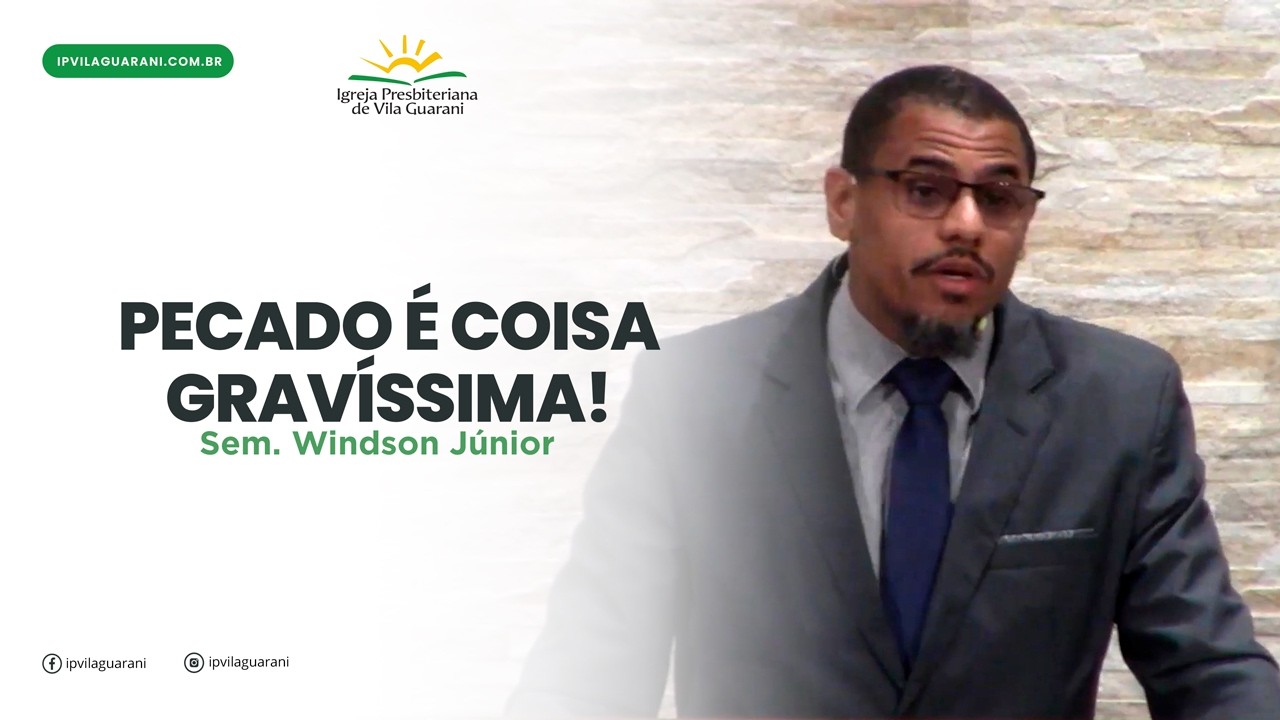 Pecado é Coisa Gravíssima - Números 25 | Sem Windson Júnior