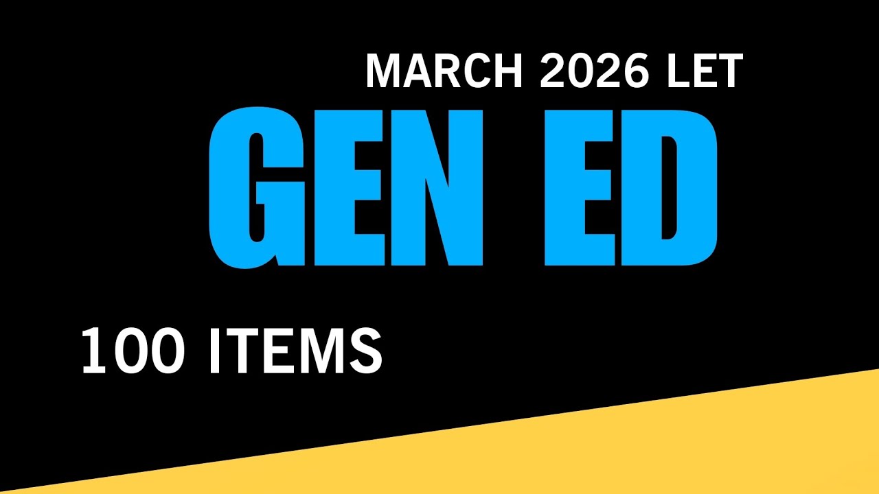 Gen Ed 100 ITEMS | March 2026 LET