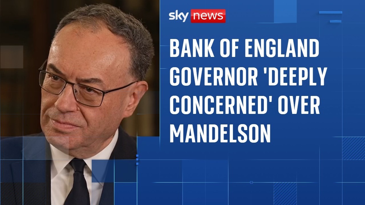 Mandelson: Bank of England Governor 'deeply concerned' about leaking allegations