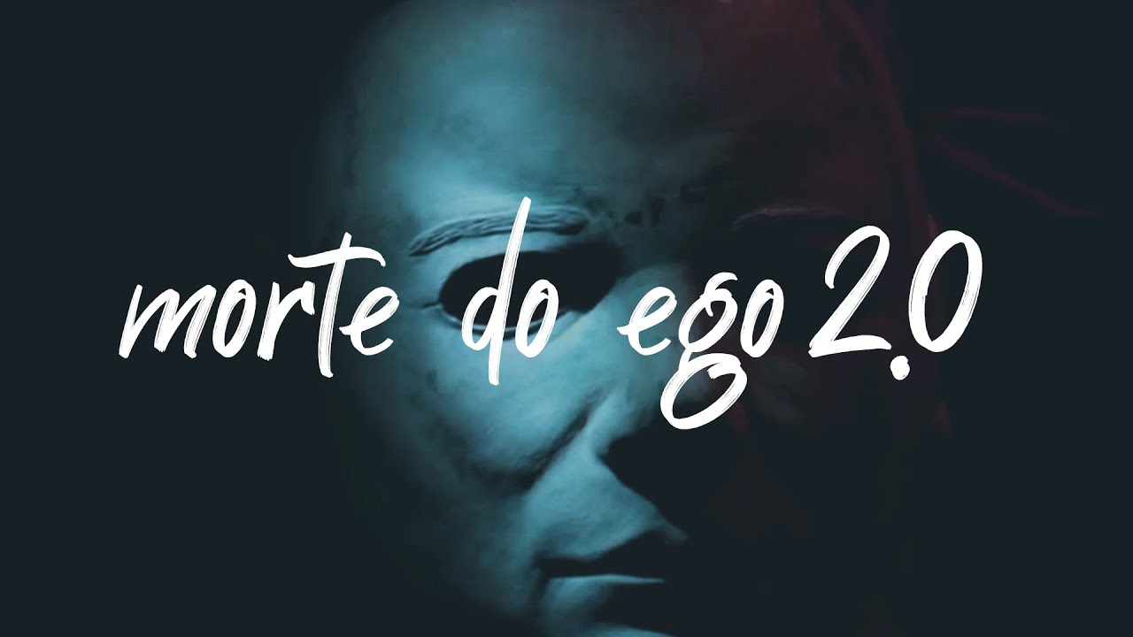 MORTE DO EGO 2.0
