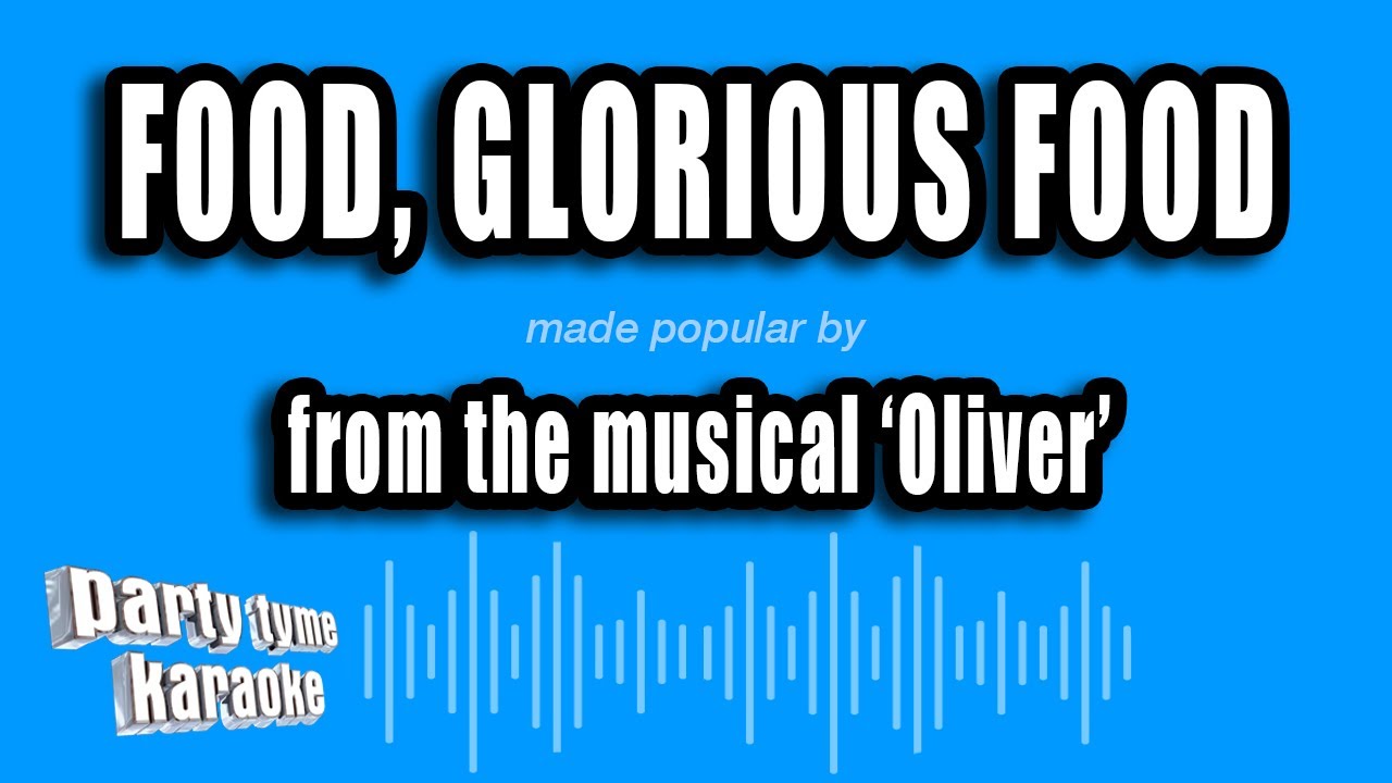 'Oliver' - Food, Glorious Food (Karaoke Version)