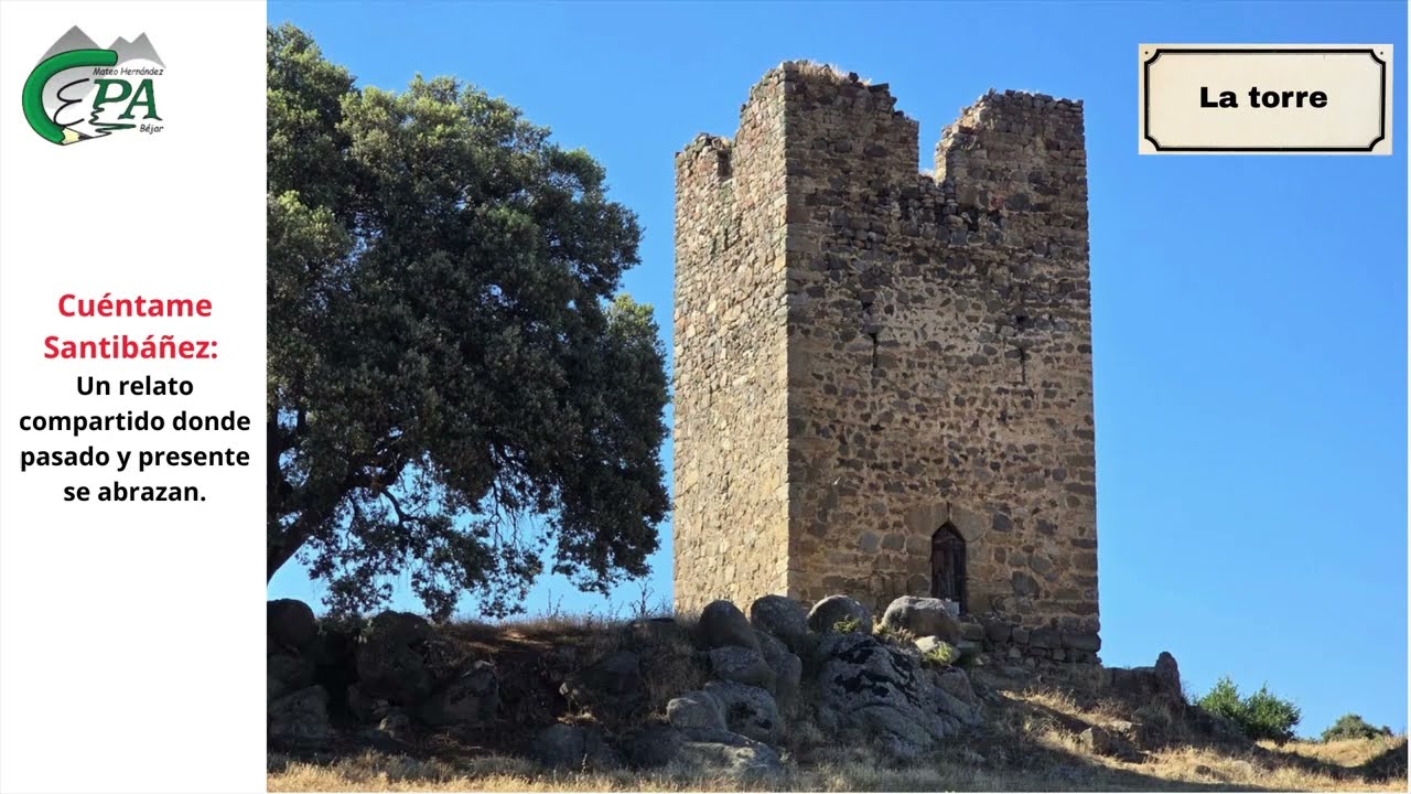 Cuéntame Santibáñez - La Torre