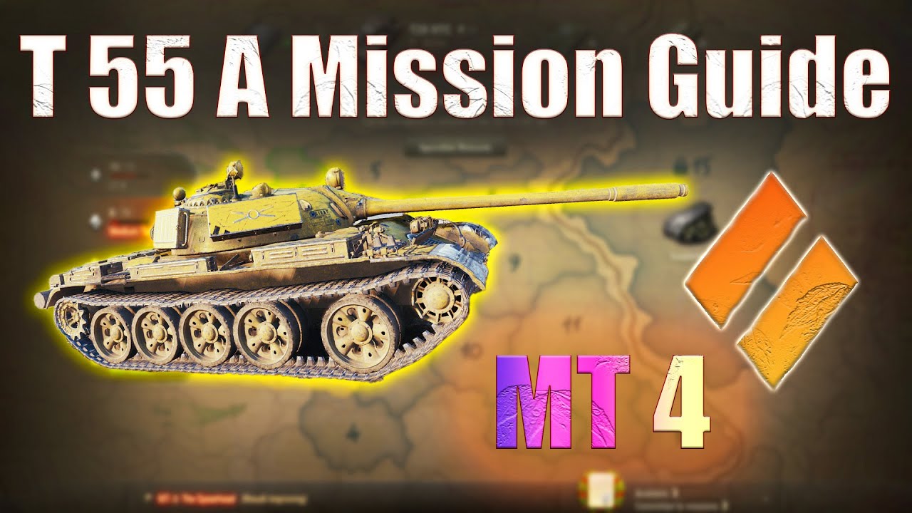 T 55 A: Medium Tank Mission 4 | World of Tanks