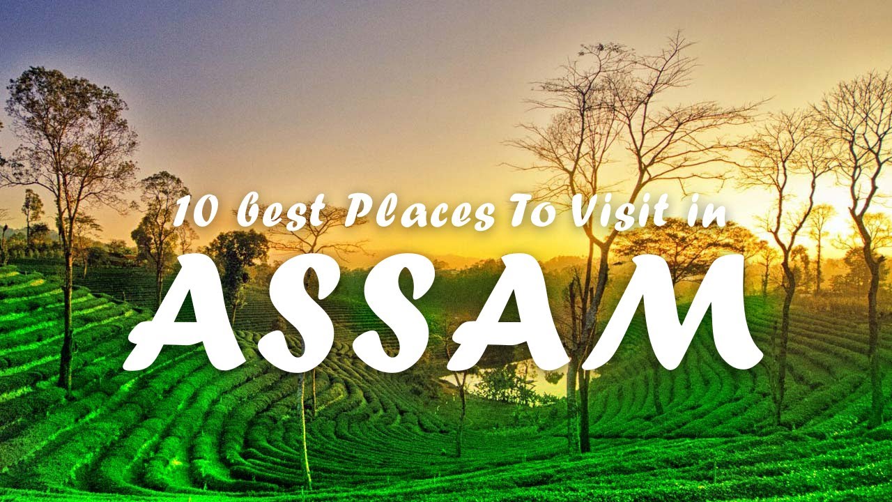 10 Best places to Visit in Assam | Assam Tourist places - Tourist Junction
