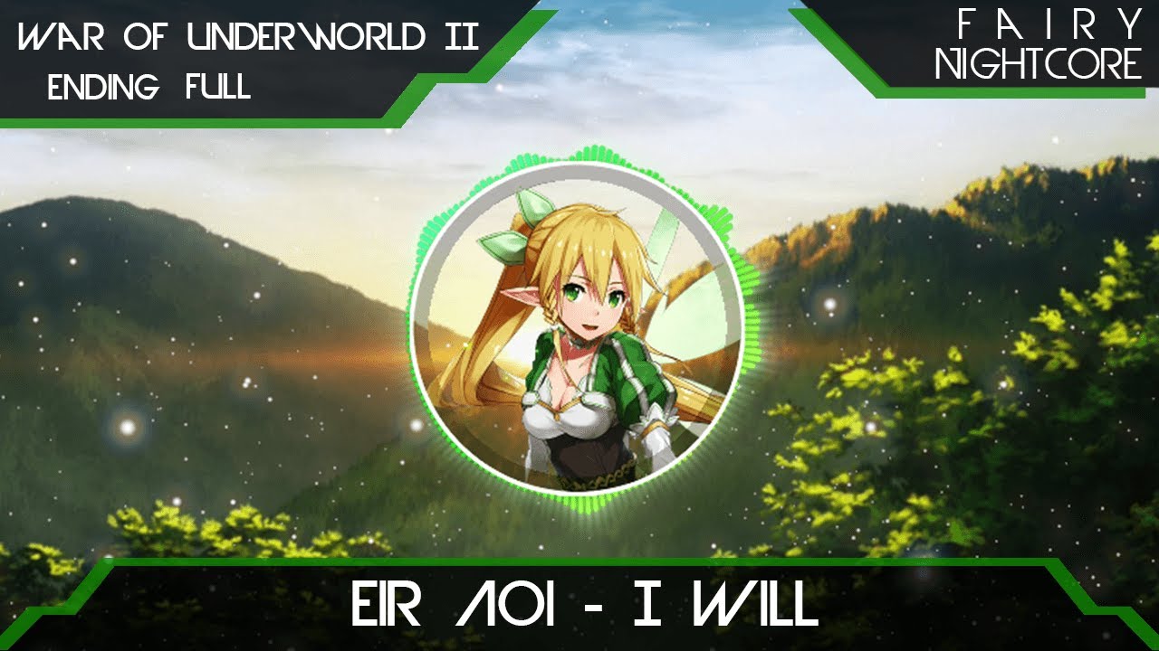 『Nightcore』Eir Aoi - I Will 『Sword Art Online: War of Underworld Part II Ending Full』