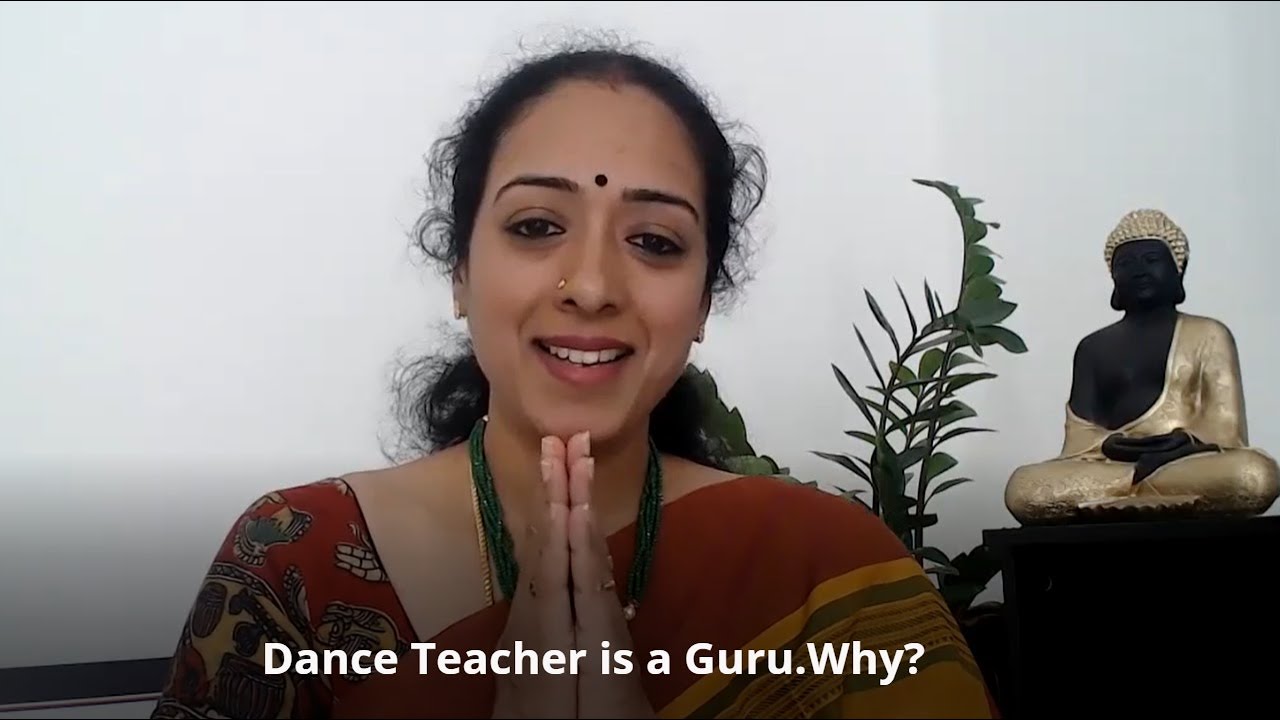 Meaning of Guru| Why is a dance teacher called Guru |Bharathanatyam and spirituality