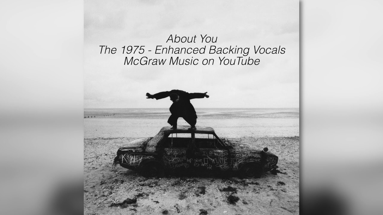 About You - Enhanced Backing Vocals - The 1975