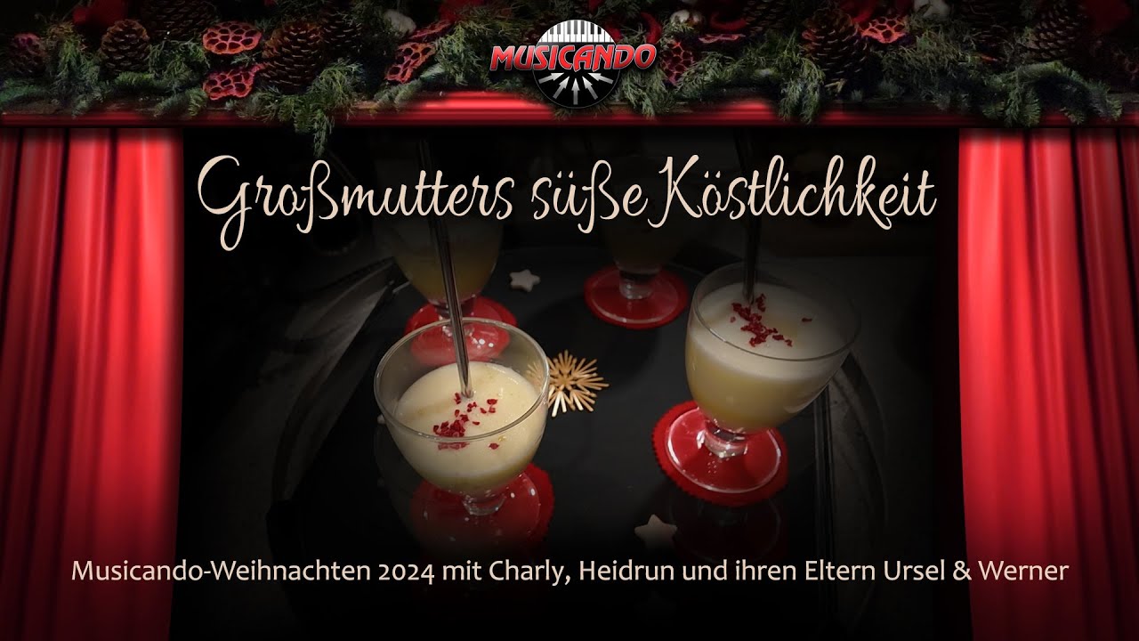 Musicando Weihnachten 2024 - Großmutters süße Köstlichkeit mit Charly, Heidrun und ihren Eltern