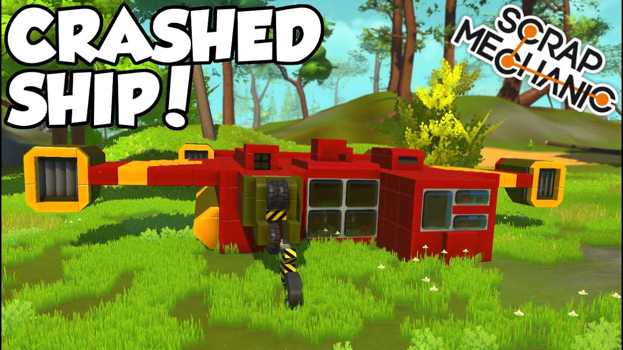 CRASHED SHIP! (Fan Creations) - Scrap Mechanic (0.1.30) Creation Showcase Gameplay