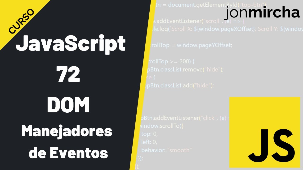 Curso JavaScript: 72. DOM: Manejadores de Eventos - #jonmircha