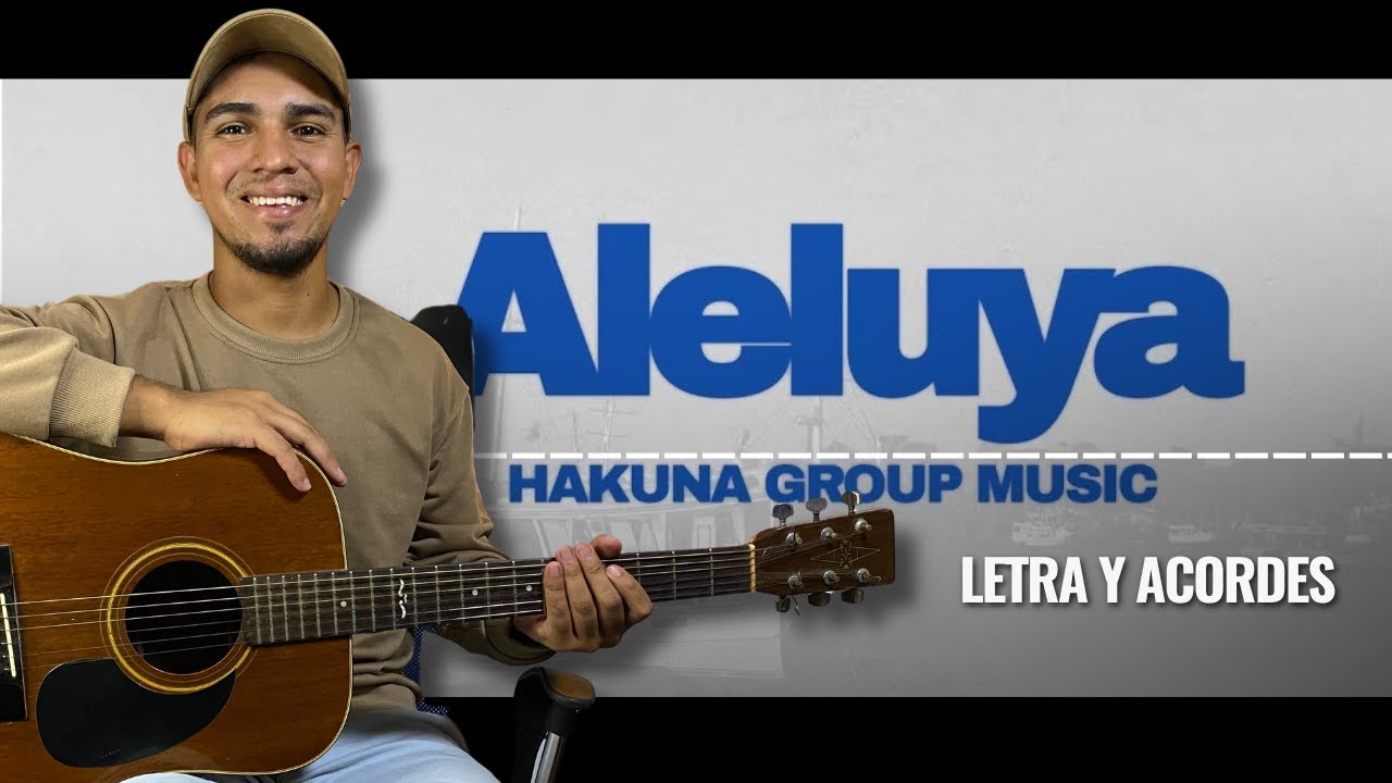 Aleluya - Hakuna Group Music | Letra y Acordes