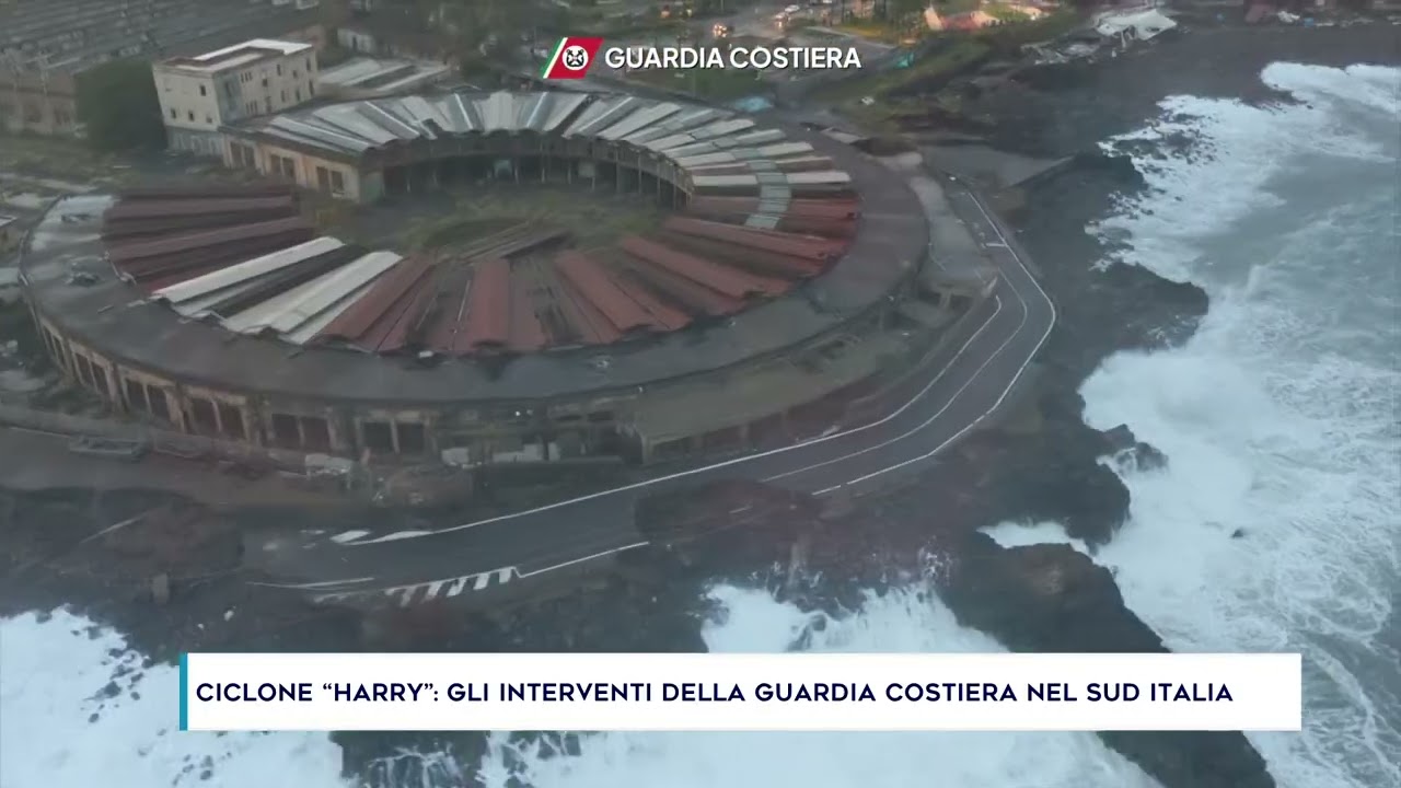 CICLONE ''HARRY'': GLI INTERVENTI DELLA GUARDIA COSTIERA NEL SUD ITALIA