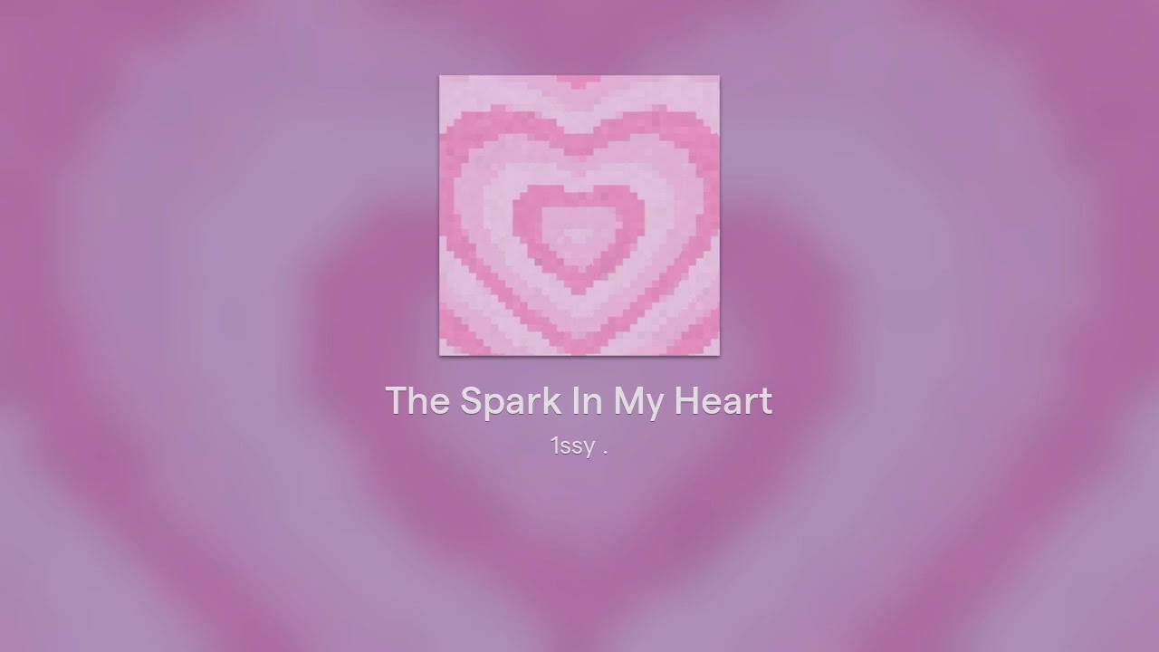 The Spark In My Heart
