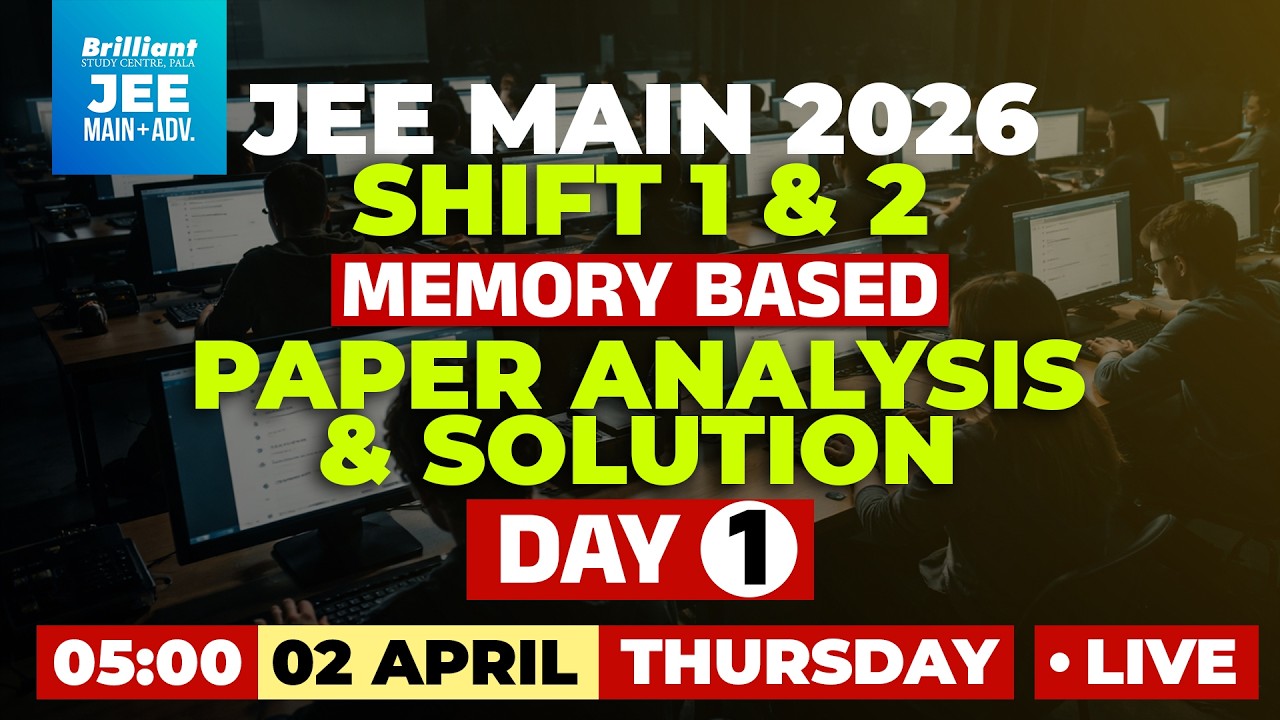 JEE MAIN 2026 - Session 2 | April 02 | Shift 1&2 | Day 1| Memory Based - Paper Analysis & Solution