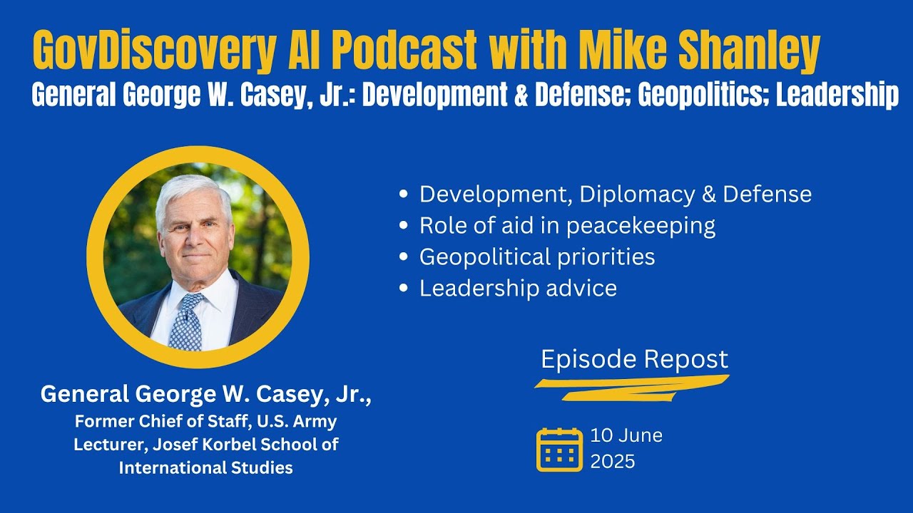 [Repost Ep. 25; June 10th, 2024] General George W. Casey, Jr.