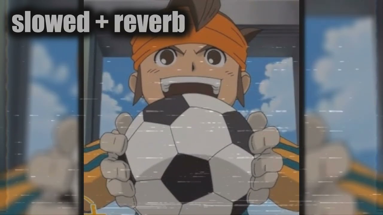 Inazuma Eleven - Générique Fr  Saison 1 (slowed & reverb)