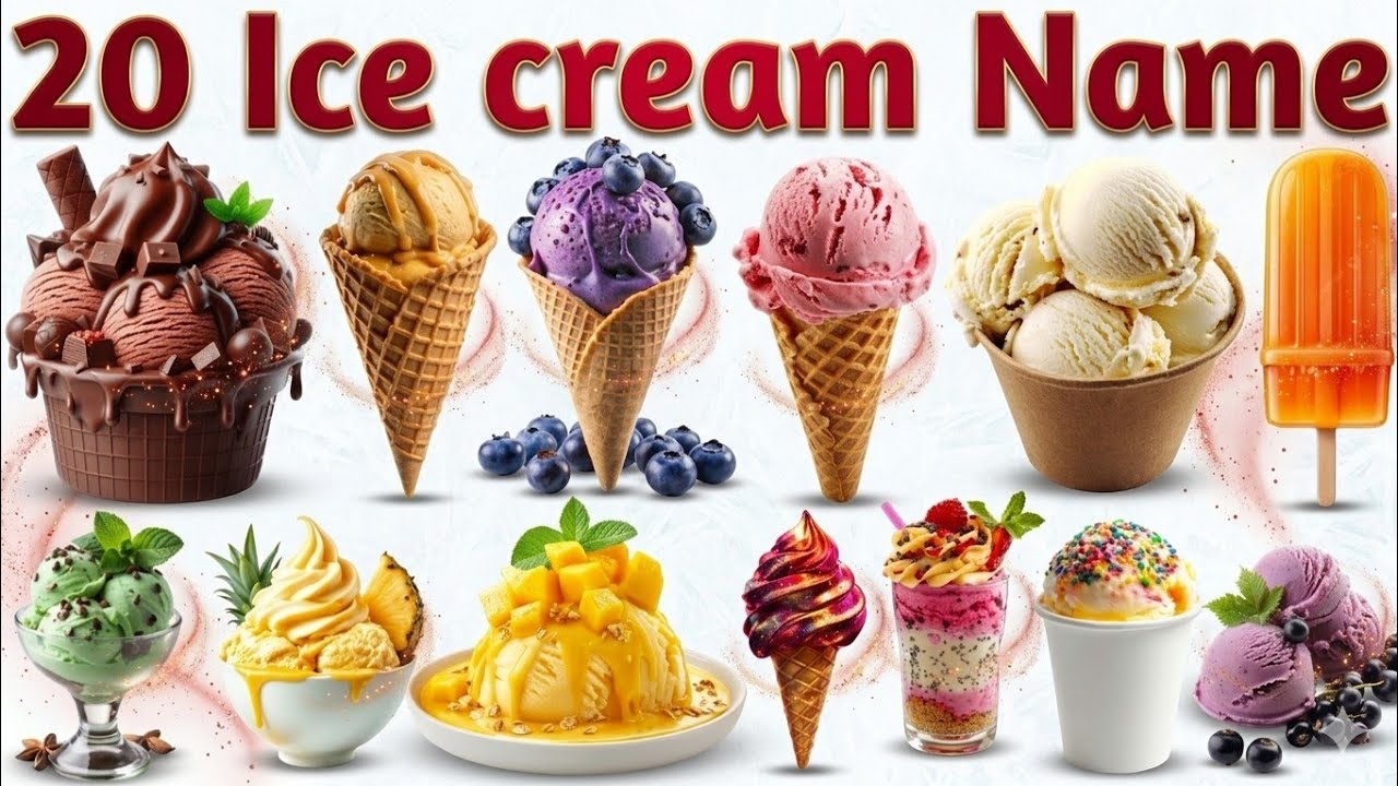 20  आइसक्रीम के नाम | Learn 20 Ice Cream Names in English with Pictures and Sounds for Kids 