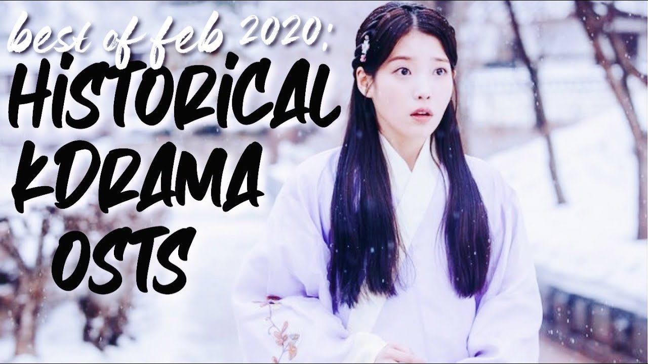 Best Historical Korean Drama OSTs 🎑 | Feb 2020