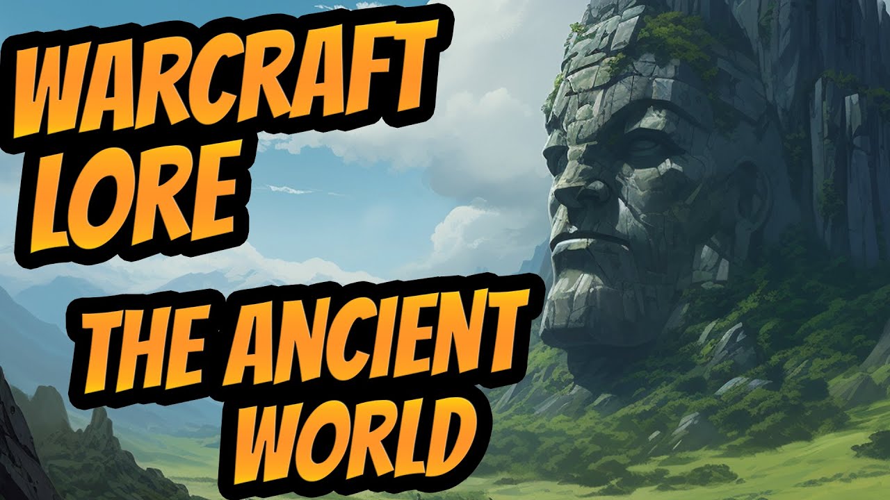World of Warcraft Lore - The lost Ancient World