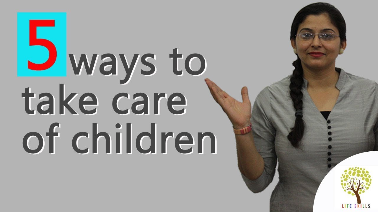 #5ways to #takecare of children | Shweta Sharma