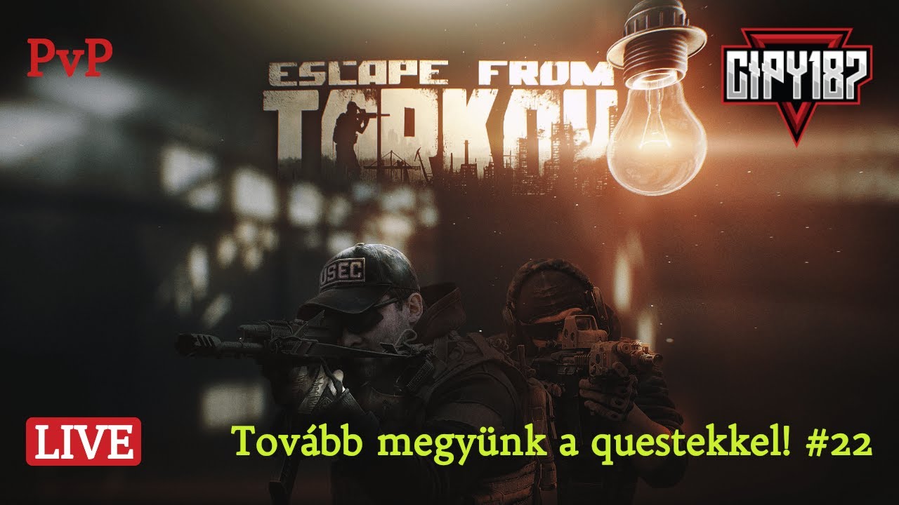 🎯 Escape from Tarkov PvP - Tovább megyünk a questekkel! #22 🔥