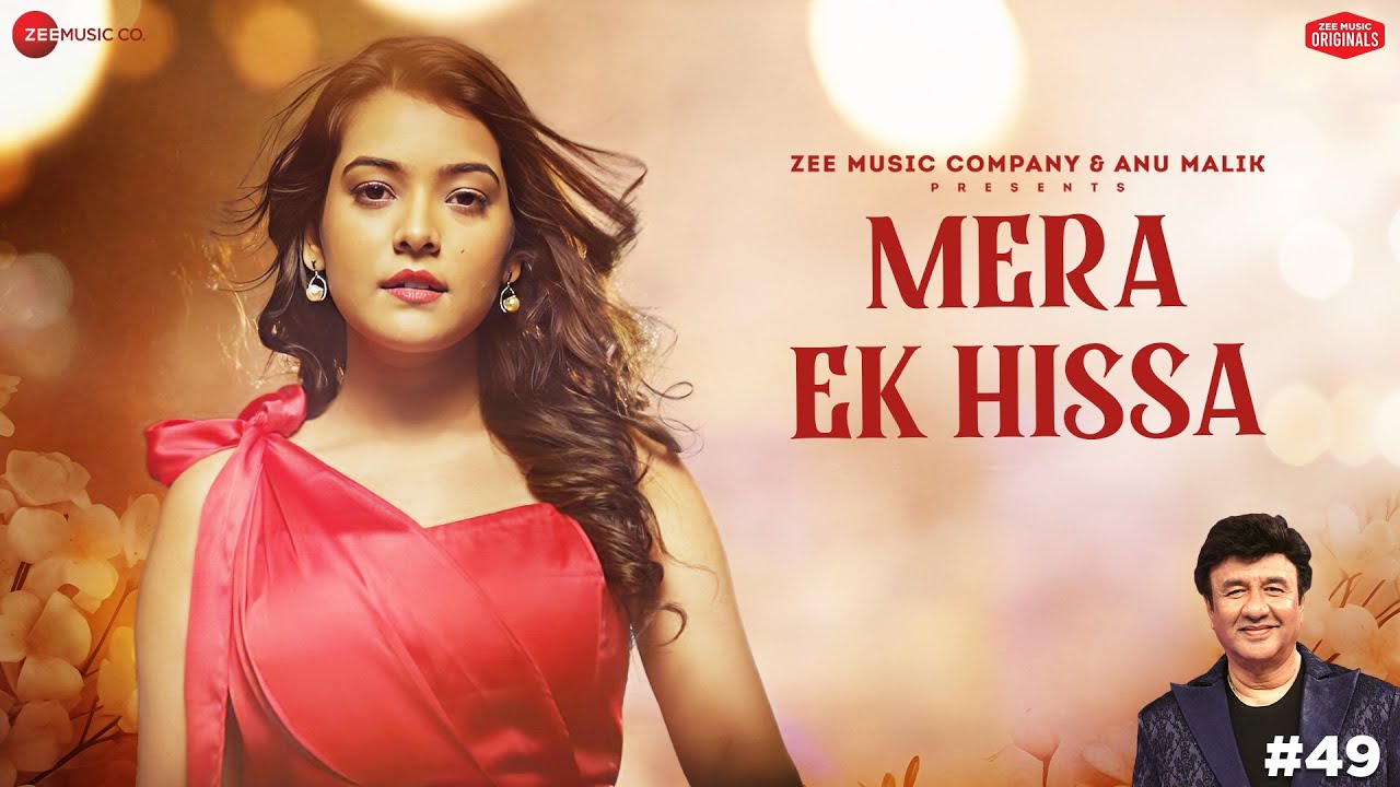 Mera Ek Hissa | Anu Malik x Nishtha Sharma | Pratyush Prakash | Zee Music Originals