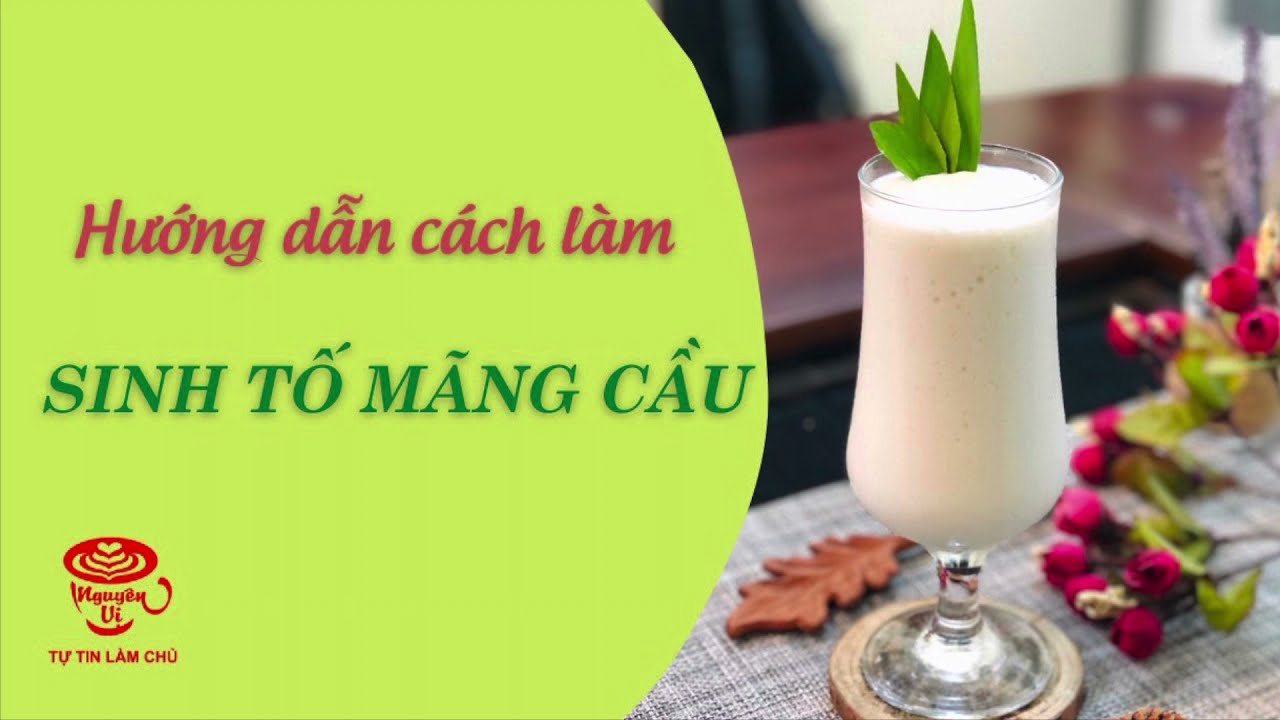 ❤SINH TỐ MÃNG CẦU❤ [ Đào tạo pha chế Nguyên Vị ] [ học pha chế tại Thanh Hoá ]