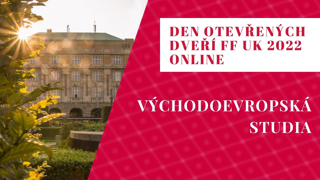 Den otevřených dveří FF UK 2022: Východoevropská studia