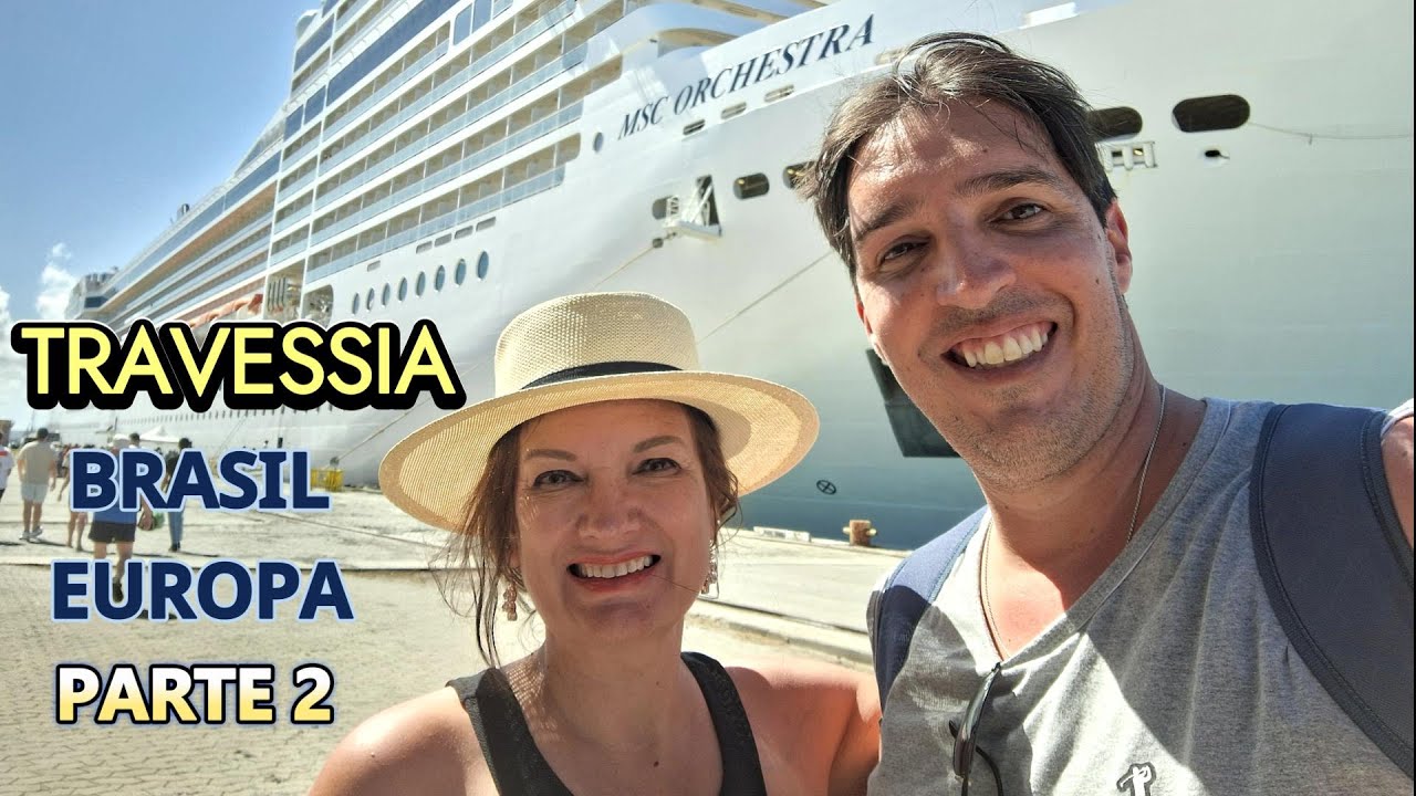 Como é um Cruzeiro de Travessia Brasil Europa (Parte 2)
