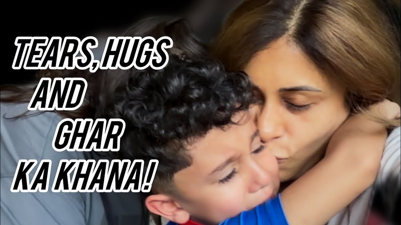 TEARS , HUGS AND GHAR KA KHANA ! 