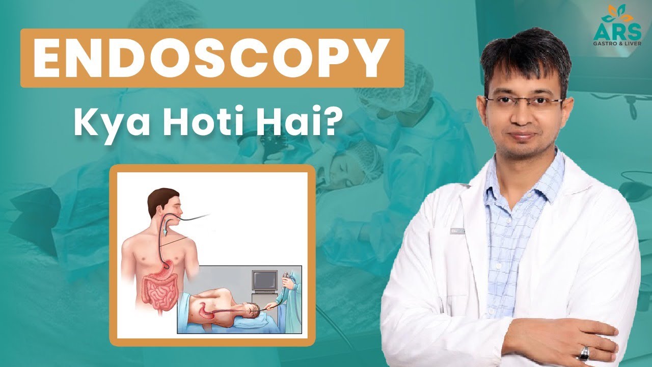 What Is Endoscopy in Hindi | Endoscopy Kya Hoti Hai? | Dr Abhijeet Ranjan |ARS Gastro & Liver Clinic