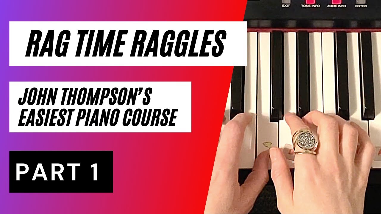 Rag Time Raggles | Piano | John Thompson&rsquo;s Easiest Piano Course Part 1