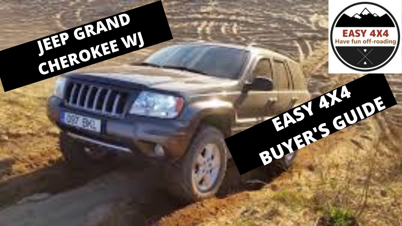 JEEP GRAND CHEROKEE WJ 1999-2004. THE 4X4 BUYER'S GUIDE AND REVIEW