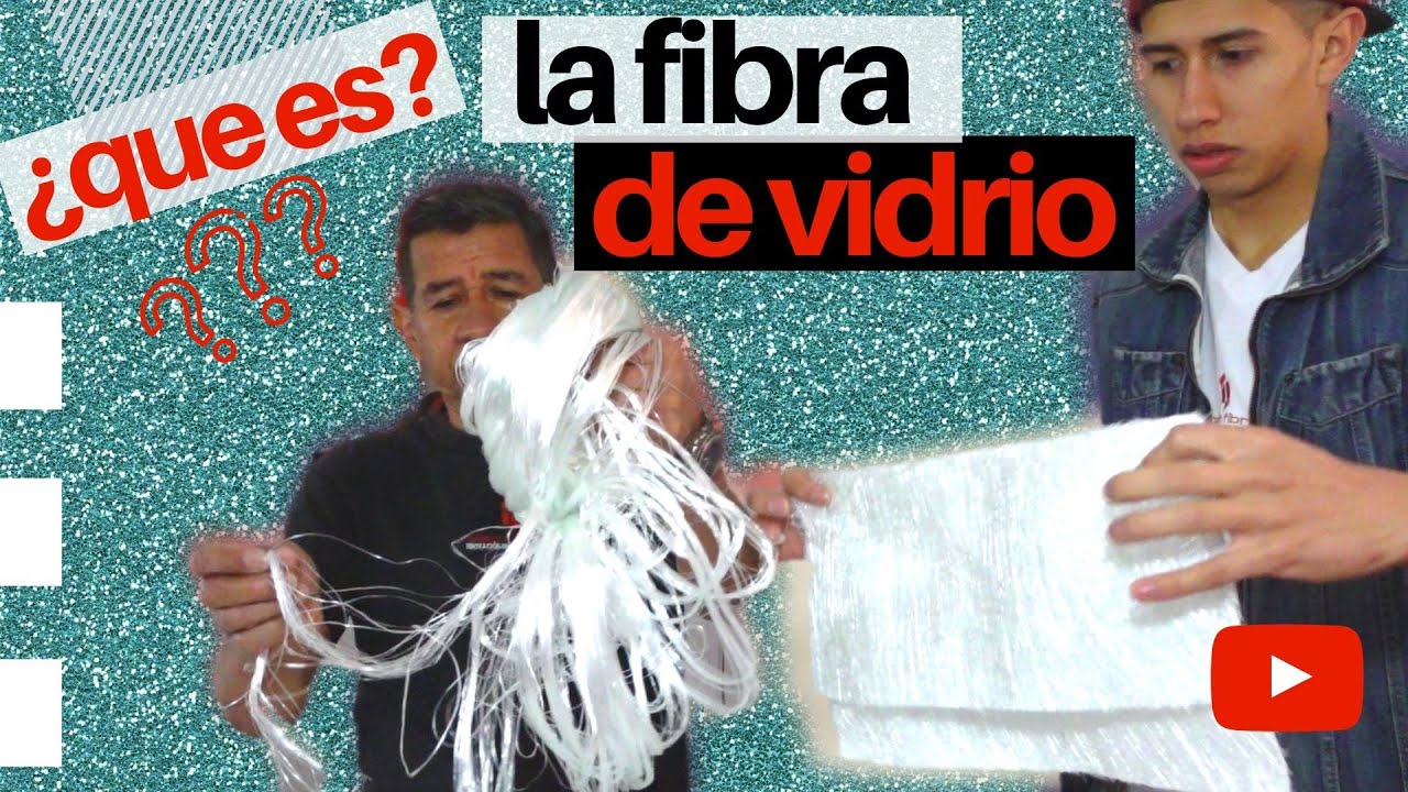 Curso de resina y fibra de vidrio | Que es la fibra de vidrio |