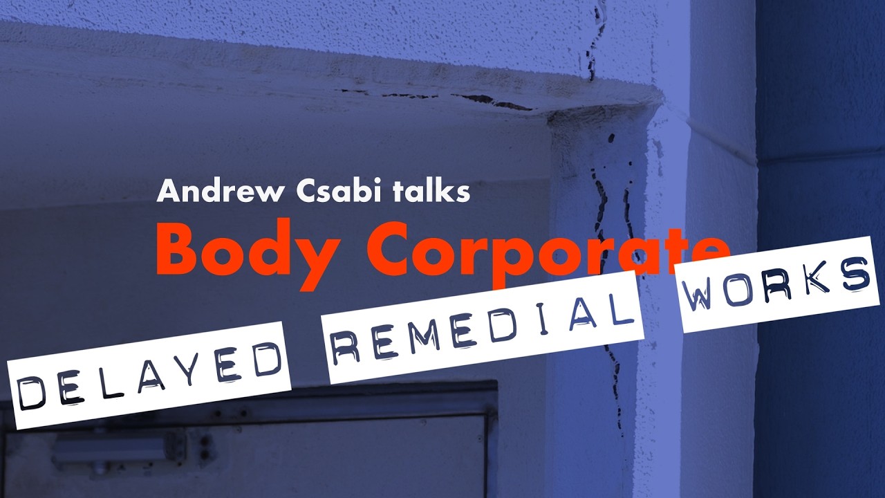 Andrew Csabi talks Body Corporate - 08 Works Delays