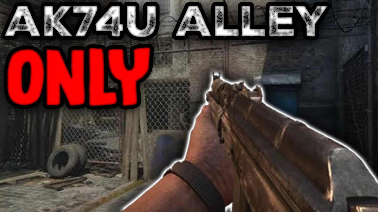 Kino Der Toten, но я могу использовать АК74 ТОЛЬКО в ПЕРЕУЛОКЕ!