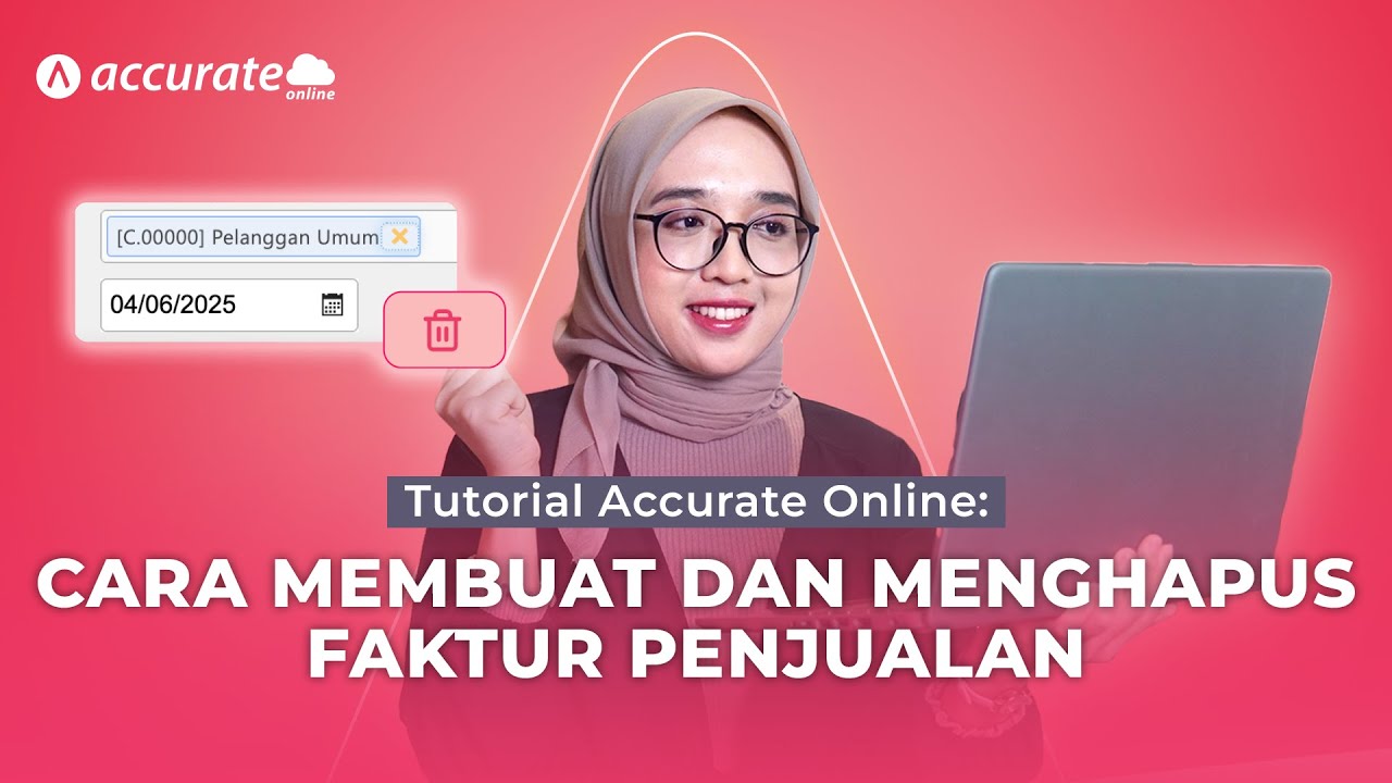 Tutorial Accurate Online: Cara Membuat Dan Menghapus Faktur Penjualan