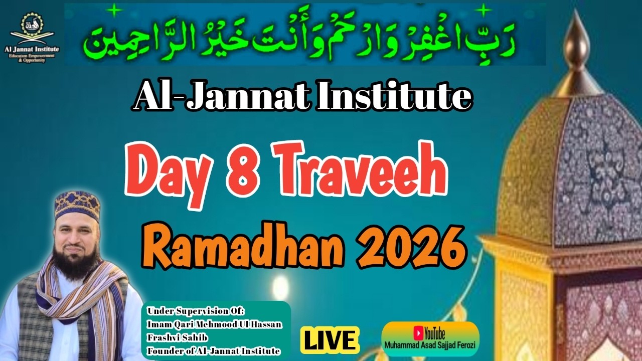 LIVE Traveeh Prayer Day 8|Ramadhan 2026  Transmission|AL-Jannat Institute Live Traweeh Prayer 2026