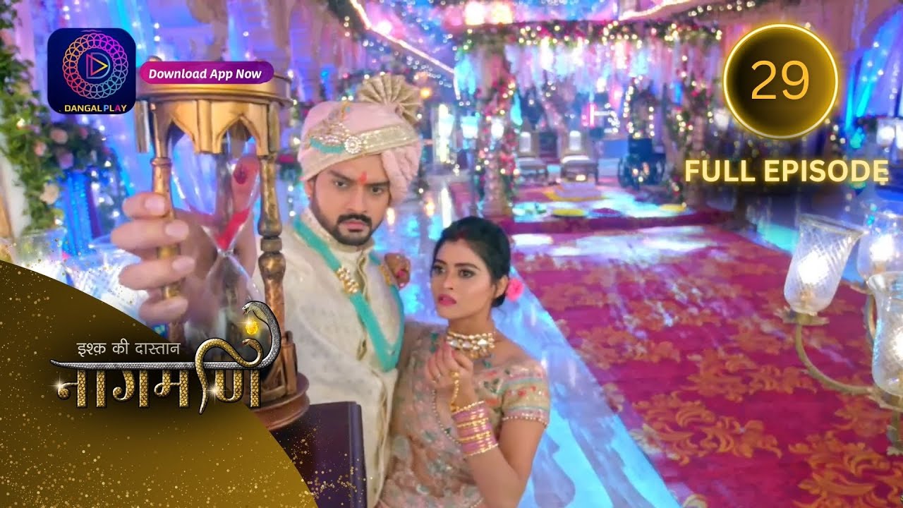 Full Episode - Ishq Ki Dastaan नागमणि  - 29 | Naagmani | Dangal 2