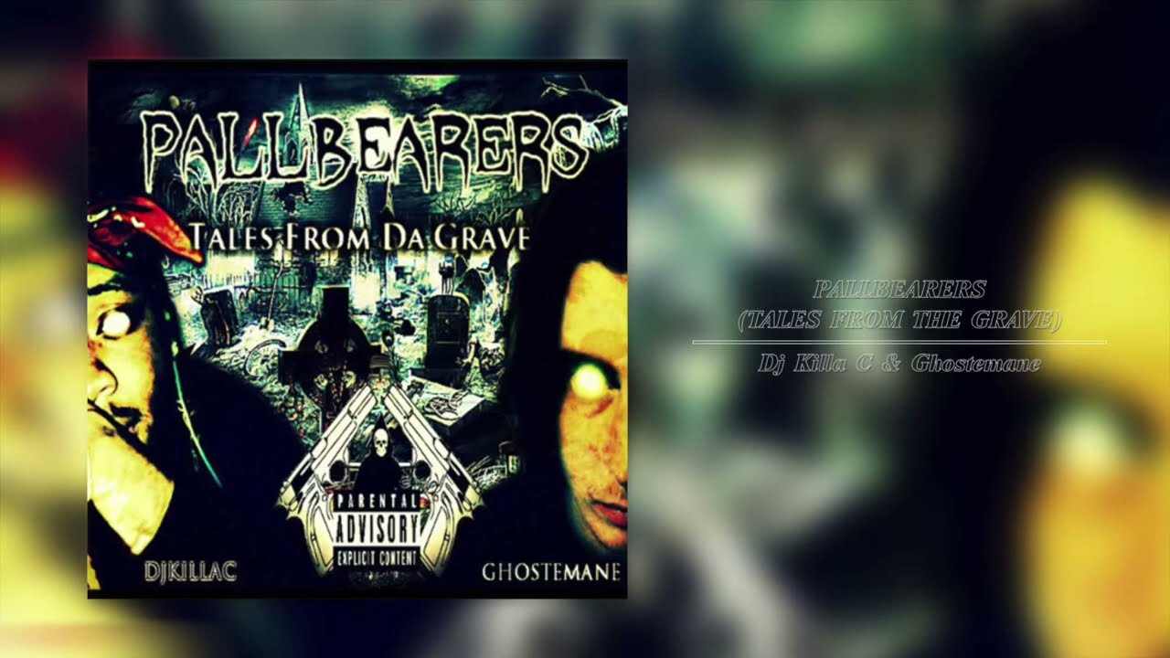 Dj Killa C & Ghostemane - PALLBEARERS (TALES FROM THE GRAVE) (Full)