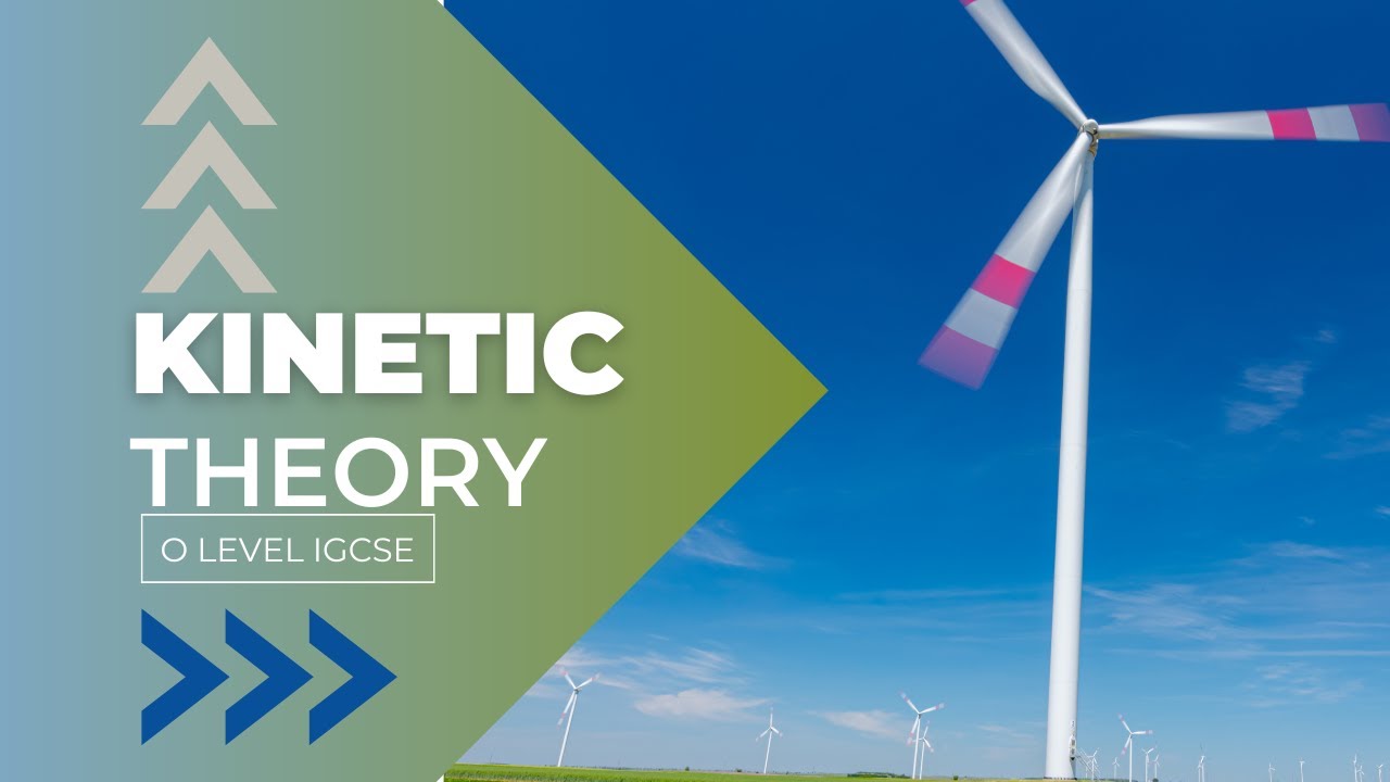 Kinetic Theory of Matter | O level / IGCSE | Chemistry with Ahmed Bokhari