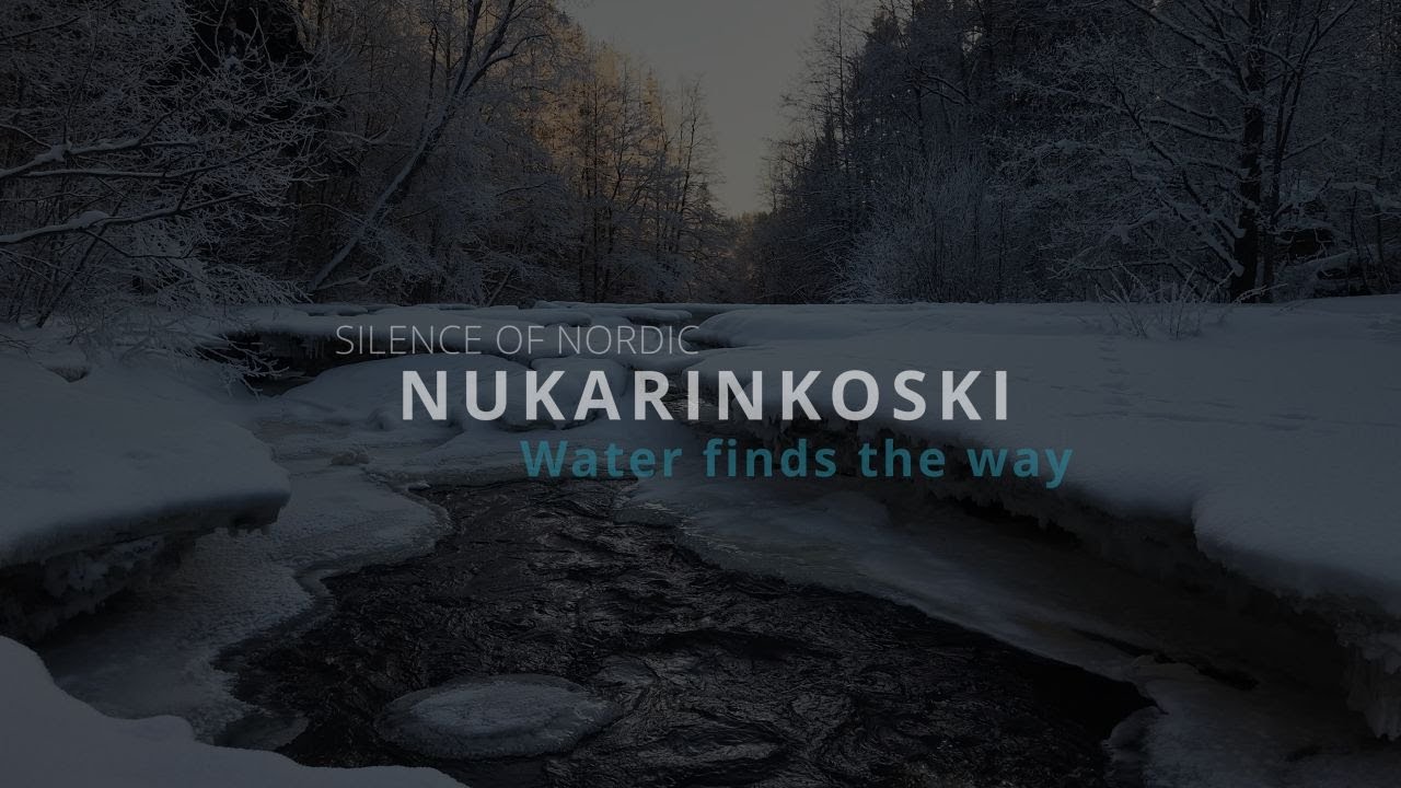 Nukarinkoski - Water finds the way  Everything Is Frozen Except This River –20°C | SILENCE OF NORDIC