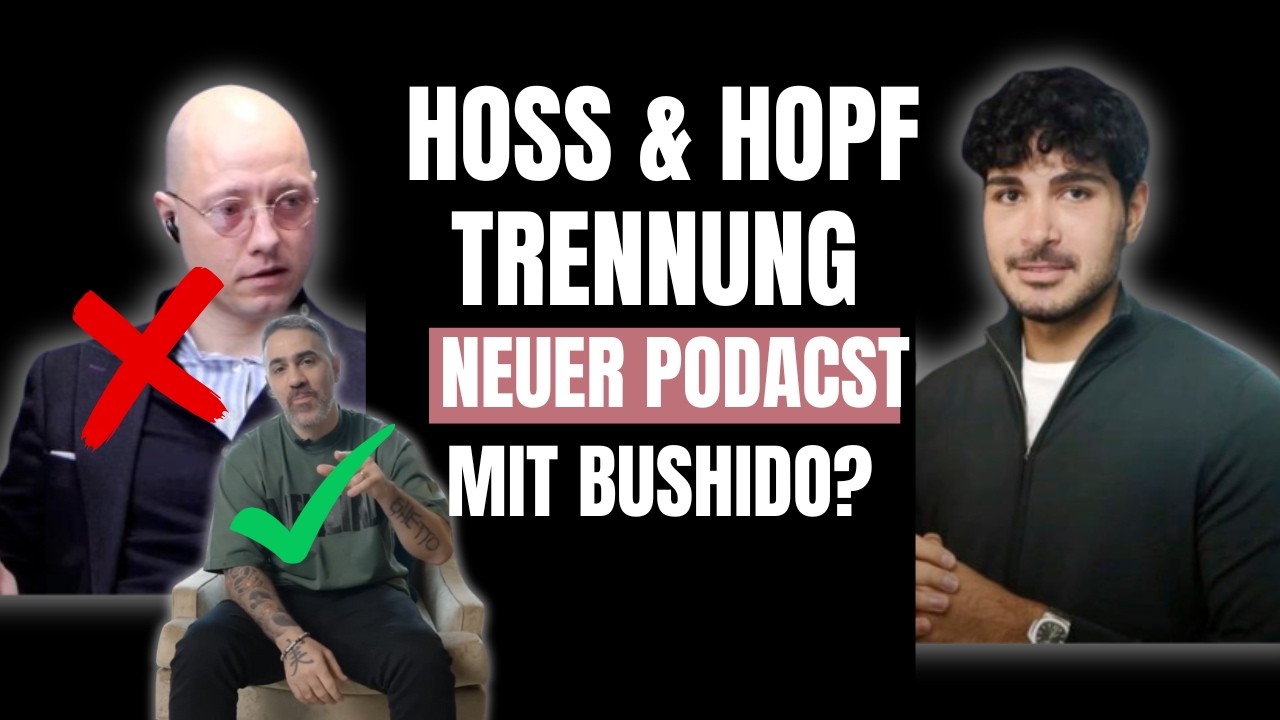 Hoss und Hopf Trennung - Neuer Podcast mit Bushido? | Hoss & Bushido Podcast