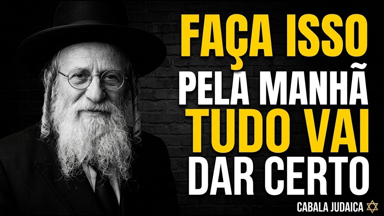Fa&ccedil;a ISSO Pela Manh&atilde; e Tudo Come&ccedil;ar&aacute; a Dar Certo em Sua Vida | Cabala Judaica