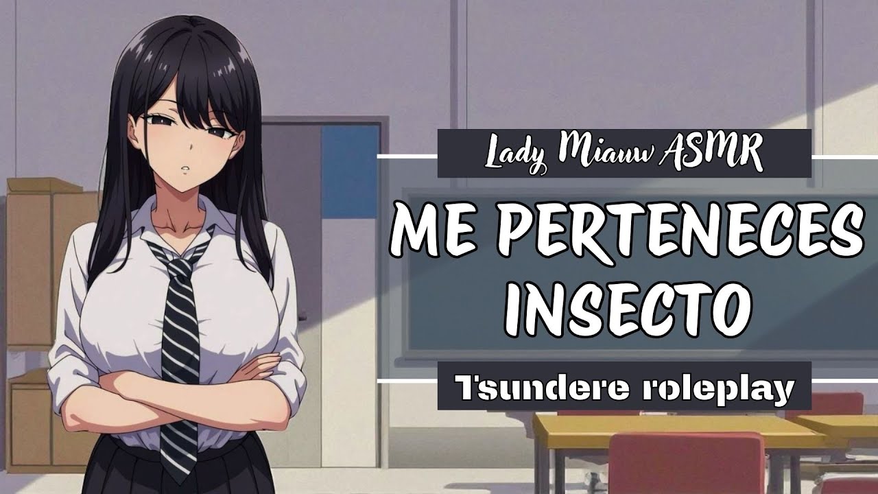 ASMR 💋 Bully te confiesa su amor ❤‍🔥🔥 “No soporto verte con nadie más…” 😠