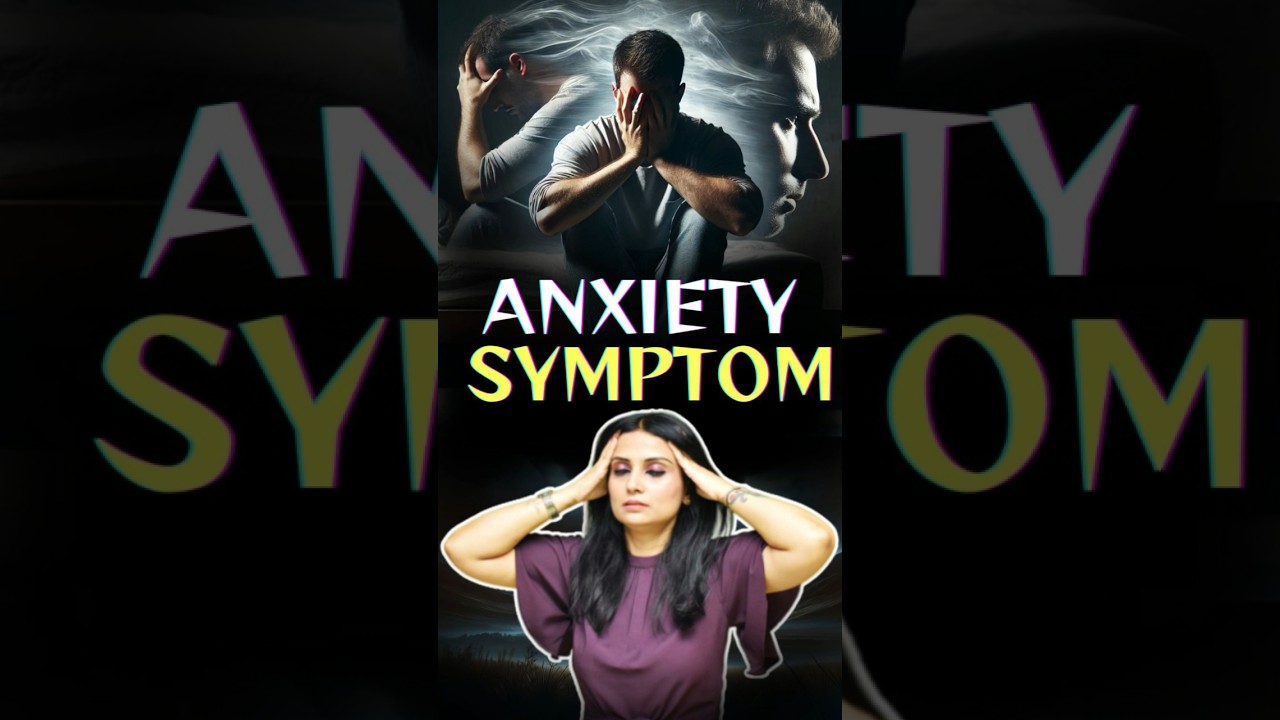 Anxiety Symptoms in Hindi l Anxiety Ke Symptoms l Anxiety Symptoms l Dr Kashika Jain