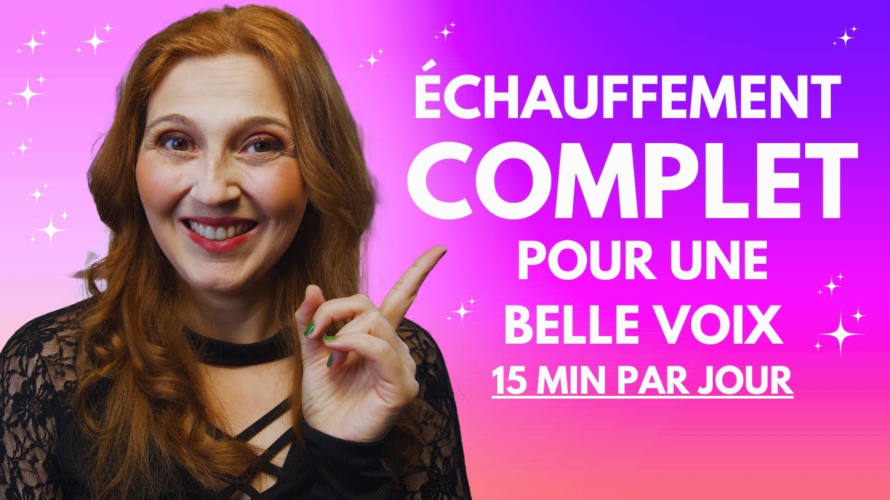 Échauffement vocal complet pour une BELLE VOIX-15 min par jour